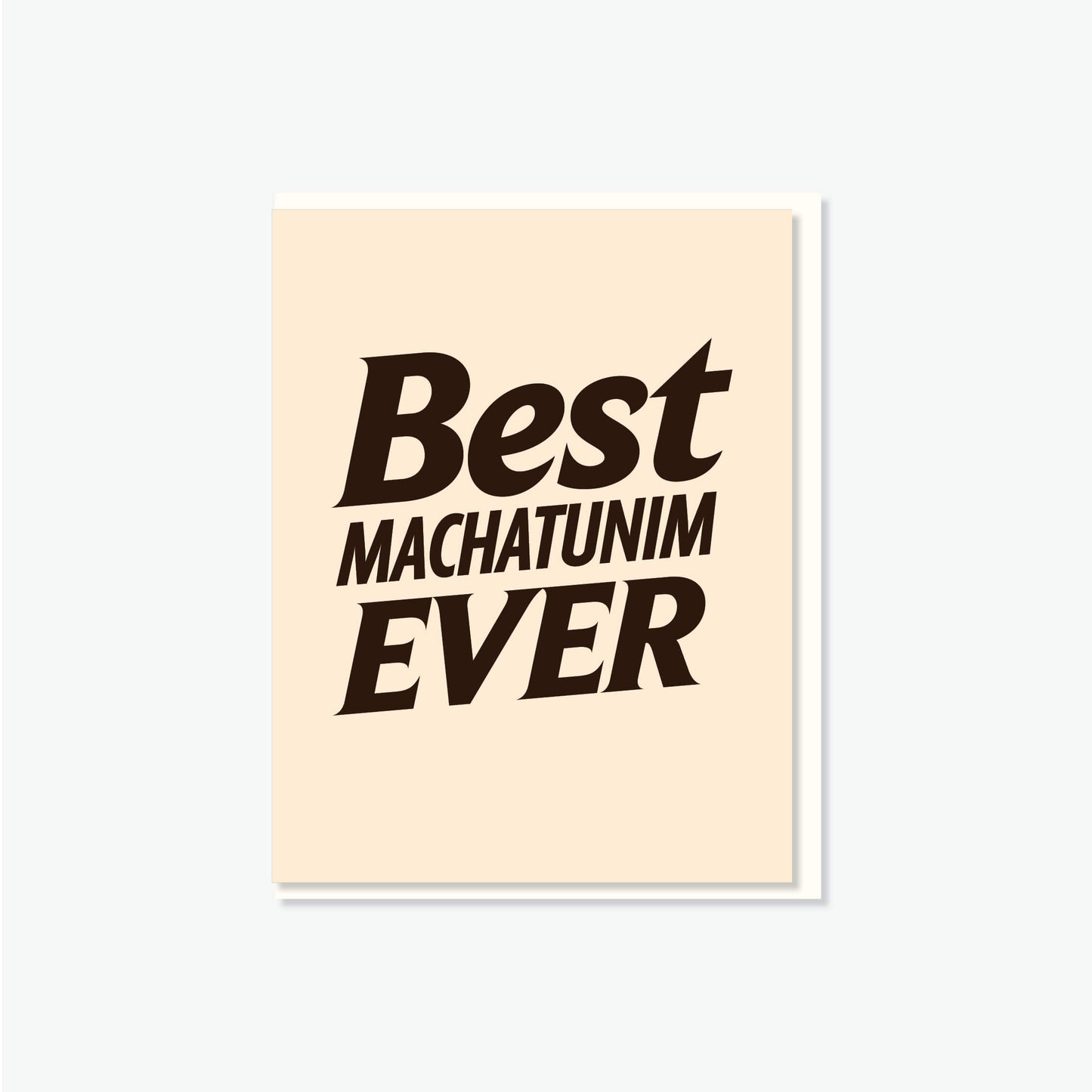 Best Machatunim Ever Greeting Card
