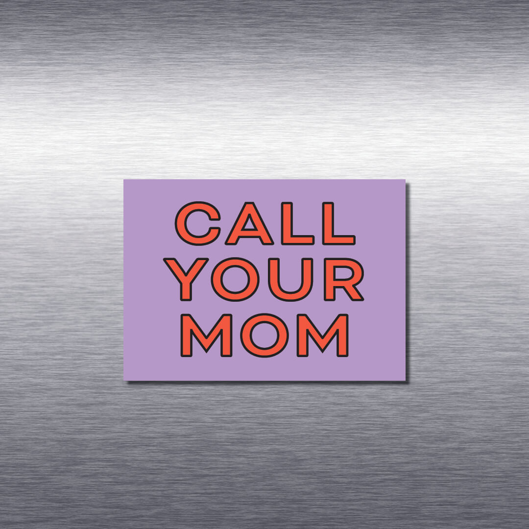 Call Your Mom Magnet
