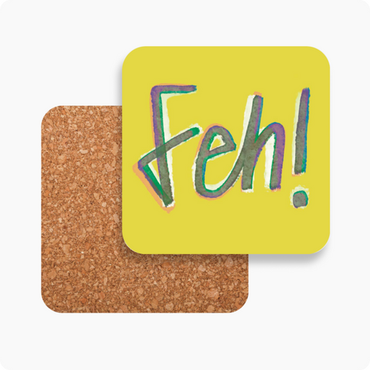 Feh! Coaster
