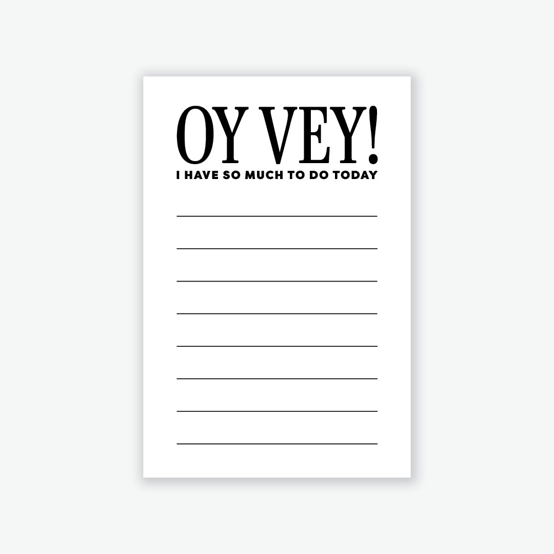 Oy Vey! I have so much to do today notepad