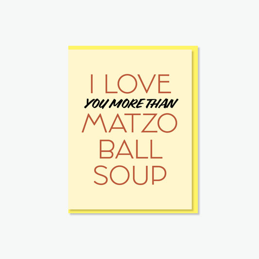I Love Matzo Ball Soup